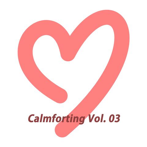 Calmforting, Vol. 04
