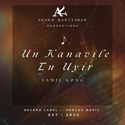 Un Kanavile En Uyir | Tamil Song