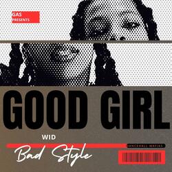 Good Girl, Bad Style