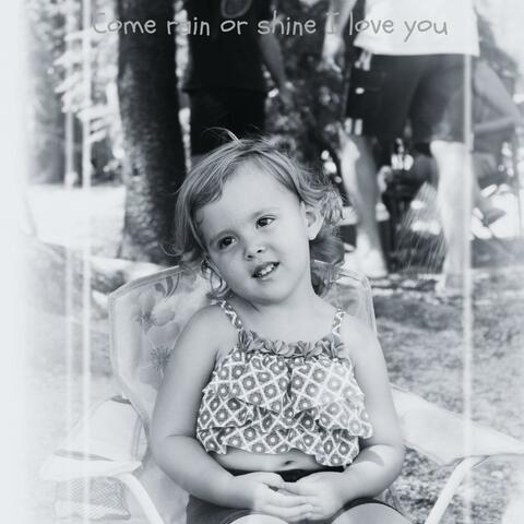 Come rain or come shine, I love you (Lisa and Sick)