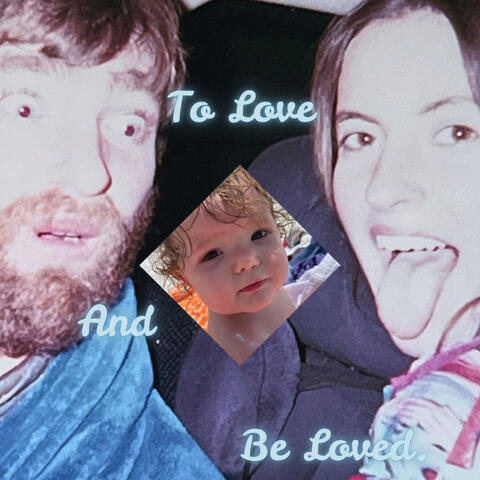 To Love And Be Loved