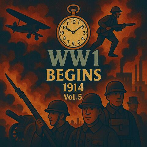 WW1 Begins 1914, Vol. 5