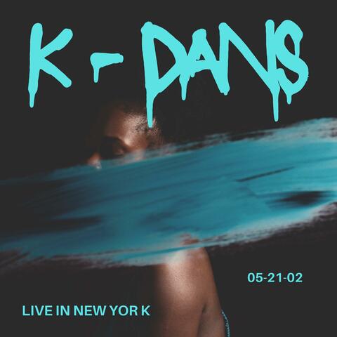 k dans " Live in new york 05-21-02 "