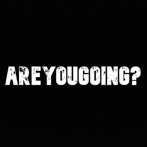 areyougoing? (feat. renexy)
