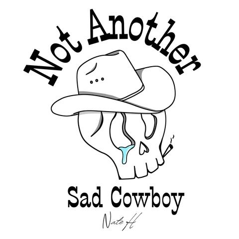 Not Another Sad Cowboy