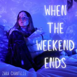 When The Weekend Ends