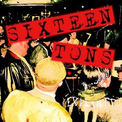 SIXTEEN TONS "War On The Streets" live (Templars)