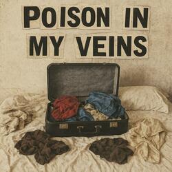 Poison in my veins