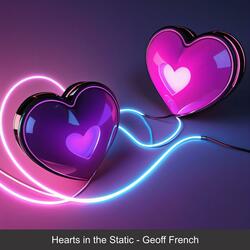 Hearts in the Static