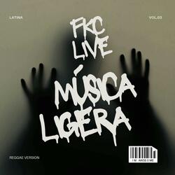 FKC MUSICA LIGERA  (Live)