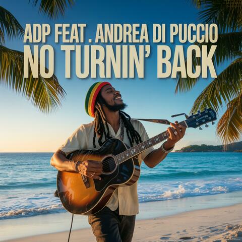 No Turnin' Back (feat. Andrea Di Puccio)