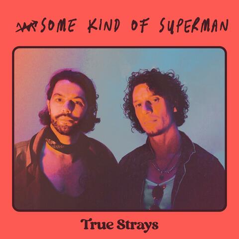 SOME KIND OF SUPERMAN