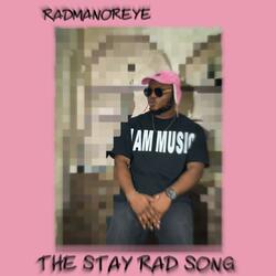THE STAY RAD SONG
