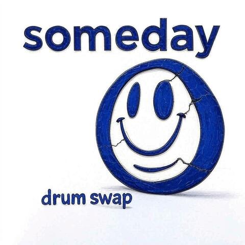 Someday (drum swap)