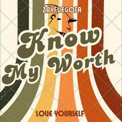 Know My Worth