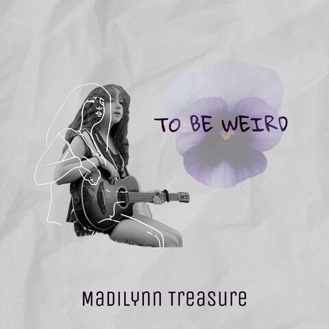 To Be Weird