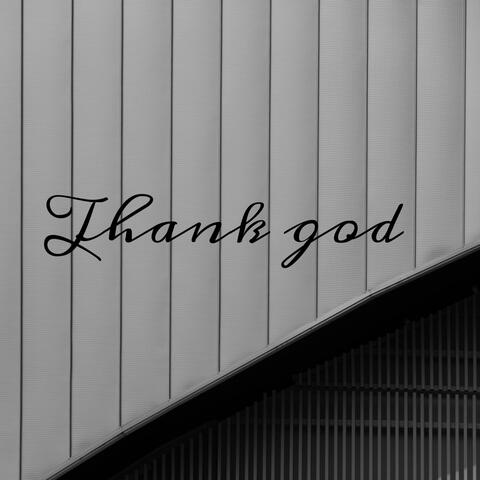 Thank God