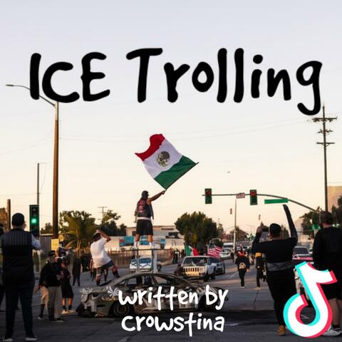 ICE Trolling