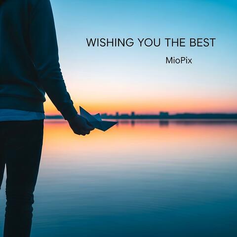 Wishing You The Best