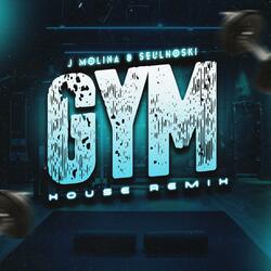 En el Gym (Seul Hoski Remix House Version)