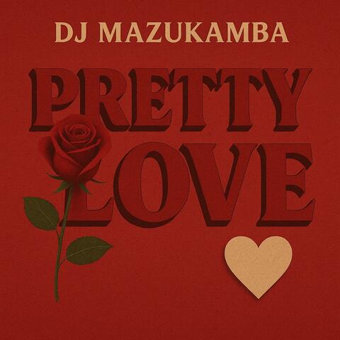 PRETTY LOVE