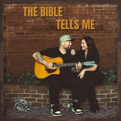 The Bible Tells Me
