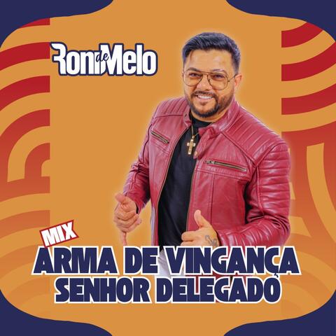 Arma de Vingança - Senhor Delegado
