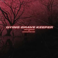 Dying Grave Keeper