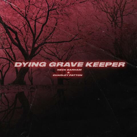 Dying Grave Keeper