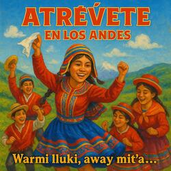 WAYNO ANDINO – “ATRÉVETE EN LOS ANDES (Wayno andino)