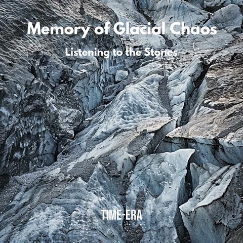 Memory of Glacial Chaos