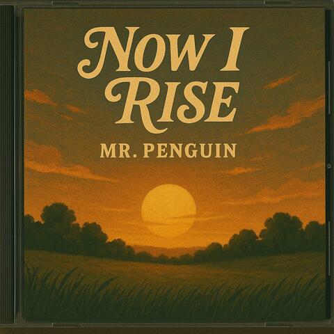 Now I Rise