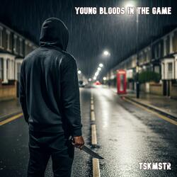Young Bloods In The Game