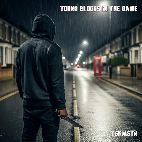 Young Bloods In The Game