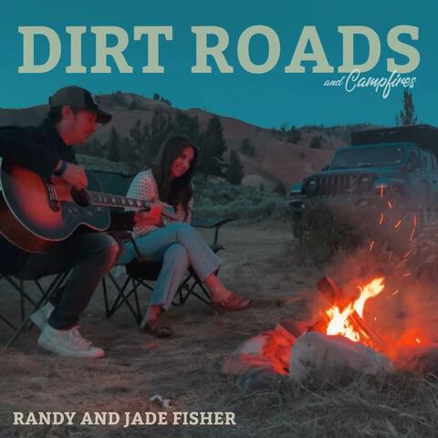 Dirt Roads and Campfires