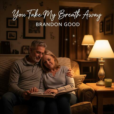 You Take My Breath Away