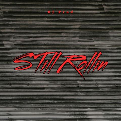 Still Rollin