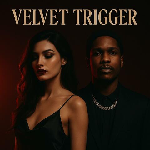 Velvet Trigger