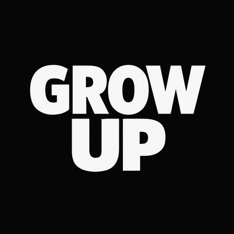grow up