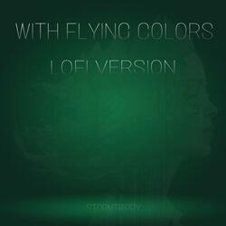 With Flying Colors (LoFi Version)