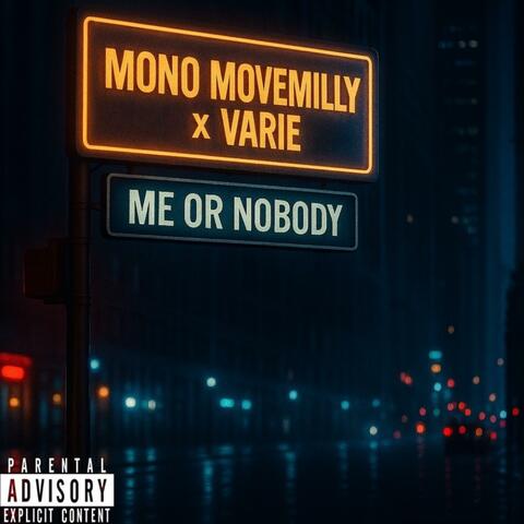Me Or Nobody (feat. Varie)
