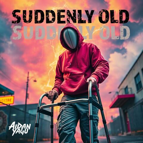Suddenly Old