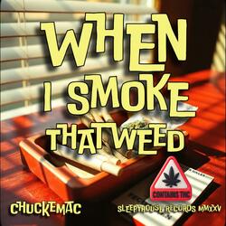 When I Smoke That Weed
