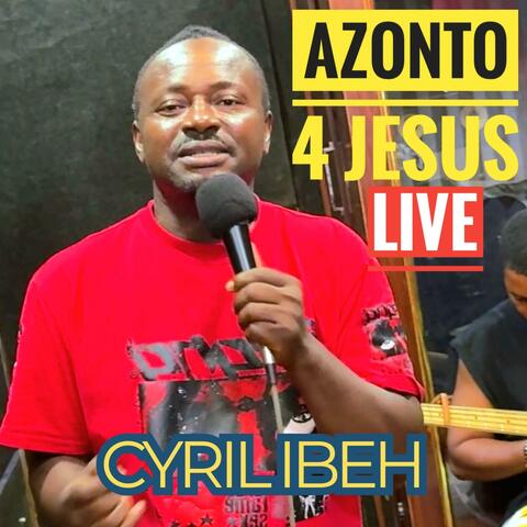 Azonto 4 Jesus (feat. Cyril Ibeh) [Live Version]