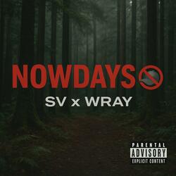 Nowdays (feat. Wray)