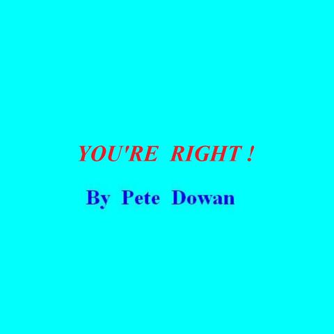You're Right !