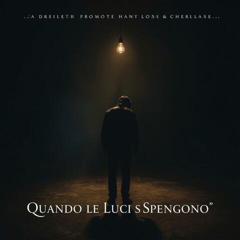 Quando le Luci si Spengono