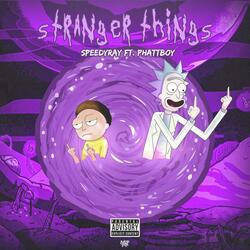Stranger Thingz (feat. Phattboyy)