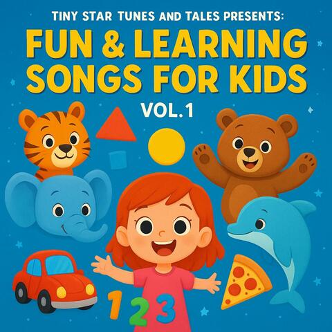 Tiny Star Tunes and Tales Presents: Fun & Learning Songs for Kids, Vol. 1