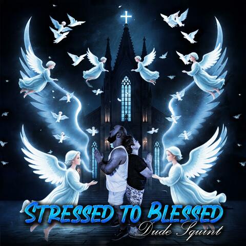 Stressed to Blessed (feat. Lil Col)